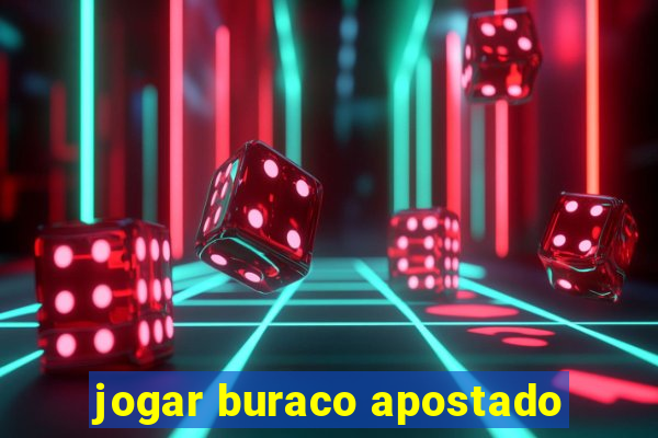 jogar buraco apostado